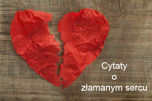 Cytaty o złamanym sercu